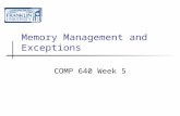 Memory Management and Exceptions COMP 640 Week 5.