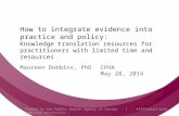 Follow us @nccmt Suivez-nous @ccnmo How to integrate evidence into practice and policy: Knowledge translation resources for practitioners with limited.