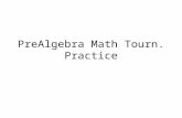 PreAlgebra Math Tourn. Practice. 17 th Annual 2004 8 th Grade.