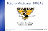 Academy - High Volume FPGAsPage 1 February 1999 High-Volume FPGAs Xilinx Academy February 1999.