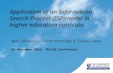 Application of an Information Search Process (ISP)model in higher education curricula Neda Zdravkovic, Sarah Etheridge & Claudia Adams 28 November 2013,