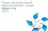 Tizen Architectural Specification: Crash Reporting TIZEN ADS 0000 Ver. 0.4 2013-11-18 Leonid Moiseichuk.