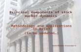 Principal components of stock market dynamics Methodology and applications in brief (to be updated…) Andrei Bouzaev, bouzaev@ya.ru.