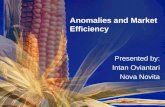 Anomalies and Market Efficiency Presented by: Intan Oviantari Nova Novita.