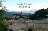 Study Abroad 2015/2016. UP Summer Programs –Summer 2015 (Salzburg) First summer sessionFirst summer session Europe summer (Salzburg and Italy)Europe summer.