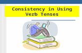 Consistency in Using Verb Tenses. Do not shift verb tenses unnecessarily. If you begin writing a paper in the present tense, do not shift suddenly to.