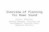 Overview of Planning for Howe Sound Steven, Olmstead, General Manager, Planning and Development, Sunshine Coast Regional District.