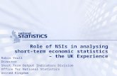 Role of NSIs in analysing short-term economic statistics – the UK Experience Robin Youll Director Short Term Output Indicators Division Office for National.