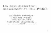 Low-mass dielectron measurement at RHIC-PHENIX Yoshihide Nakamiya (for the PHENIX collaboration) Hiroshima University, Japan 1.