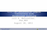 Jill A. Marsteller, PhD,MPP August 10, 2011 CSTS: The Cardiovascular Surgical Translational Study Assessing Culture.