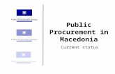 Public Procurement in Macedonia Current status. Current public procurement system Decentralized public procurement system Legal framework Institutional.