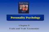 Chapter 9 Traits and Trait Taxonomies Personality Psychology.