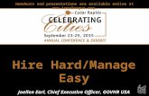 Hire Hard/Manage Easy Joellen Earl, Chief Executive Officer, GOVHR USA Handouts and presentations are available online at .