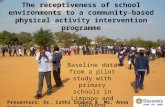 The receptiveness of school environments to a community-based physical activity intervention programme Baseline data from a pilot study with primary schools.