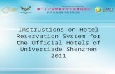 Instrustions on Hotel Reservation System for the Official Hotels of Universiade Shenzhen 2011.