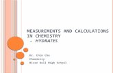 M EASUREMENTS AND C ALCULATIONS IN CHEMISTRY - HYDRATES Dr. Chin Chu Chemistry River Dell High School.