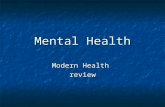 Mental Health Modern Health review. 100 200 300 400 500 Schizo phrenia Mood Disorders Anxiety Disorders Personality Disorders Eating Disorders & SIB.