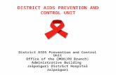 DISTRICT AIDS PREVENTION AND CONTROL UNIT District AIDS Prevention and Control Unit Office of the CMOH(PH Branch) Administrative Building Jalpaiguri District.