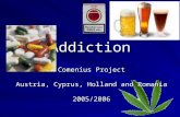 Addiction Comenius Project Austria, Cyprus, Holland and Romania 2005/2006.