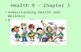 Health 9 - Chapter 1 Understanding Health and Wellness Pages 4 - 31.