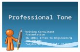 Professional Tone Writing Consultant Presentation EG 1003: Intro to Engineering and Design Polytechnic Institute of NYU.
