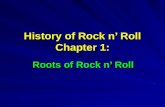 History of Rock n’ Roll Chapter 1: Roots of Rock n’ Roll.