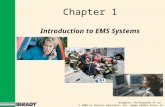 Bergeron, First Responder 8 th ed. © 2009 by Pearson Education, Inc. Upper Saddle River, NJ Chapter 1 Introduction to EMS Systems.