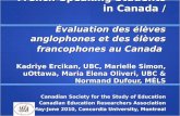 Testing of English- and French- Speaking Students in Canada / Évaluation des élèves anglophones et des élèves francophones au Canada Kadriye Ercikan, UBC,