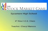 4 th Hour I.C.E. Class Teacher: Cheryl Maness Sycamore High School.