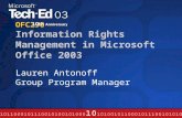 OFC290 Information Rights Management in Microsoft Office 2003 Lauren Antonoff Group Program Manager.