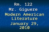 Rm. 122 Mr. Giguere Modern American Literature January 29, 2010.