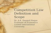 Competition Law Definition and Scope Dr. A.K. Enamul Haque Professor of Economics United International University.
