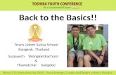 Back to the Basics!! Triam Udom Suksa School Bangkok, Thailand Supawich Wongkietkachorn & Thawatchai Sangdee.