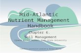 Chapter 6. Soil Management Sjoerd Willem Duiker, Penn State University Mid-Atlantic Nutrient Management Handbook PowerPoint presentation prepared by Kathryn.