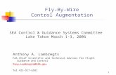1 Fly-By-Wire Control Augmentation Anthony A. Lambregts FAA Chief Scientific and Technical Adviser for Flight Guidance and Control Tony.Lambregts@FAA.gov.