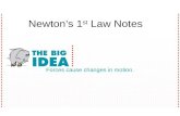 Newton’s 1 st Law Notes Forces cause changes in motion.