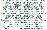 DEFICIENCIES IN THE OPERATIONAL APPLICATIONS OF SEASONAL TO INTER-ANNUAL FORECASTS FOR AGRICULTURE - RECOMMENDATIONS FOR IMPROVING APPLICATIONS FOR THE.