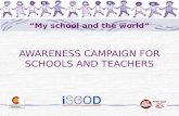 “ “My school and the world” AWARENESS CAMPAIGN FOR SCHOOLS AND TEACHERS.