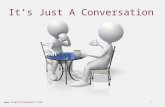 1 It’s Just A Conversation.