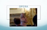 OPERA. Definition A dramatic work set for singers and instrumentalists in one or more acts The work is all sung. There is no spoken dialogue It consists.