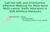 Call-fail-safe and Distribution-effective Methods for Multi-band Multi-carrier Traffic Allocation in 3GB Wireless Networks - Parthasarathy Guturu EE Department,