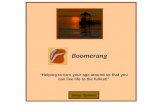 Boomerang “Helping to turn your age around so that you can live life to the fullest!” Setup Options.