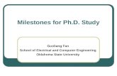 Milestones for Ph.D. Study Guoliang Fan School of Electrical and Computer Engineering Oklahoma State University.