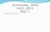 Astronomy 1010 Planetary Astronomy Fall_2015 Day-1.