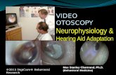 Max Stanley Chartrand, Ph.D. (Behavioral Medicine) VIDEO OTOSCOPY Neurophysiology & Hearing Aid Adaptation ©2015 DigiCare® Behavioral Research.