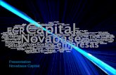 Presentation Novabase Capital. Novabase Capital main objective is the identification and development of IT entrepreneurial projects Novabase Capital is.