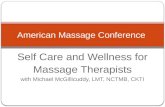 Self Care and Wellness for Massage Therapists with Michael McGillicuddy, LMT, NCTMB, CKTI American Massage Conference.