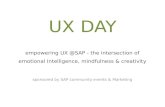UX DAY empowering UX @SAP - the intersection of emotional Intelligence, mindfulness & creativity sponsored by SAP community events & Marketing.