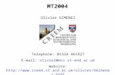 MT2004 Olivier GIMENEZ Telephone: 01334 461827 E-mail: olivier@mcs.st-and.ac.uk Website: .