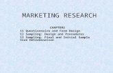 MARKETING RESEARCH CHAPTERS 11 Questionnaire and Form Design 12 Sampling: Design and Procedures 13 Sampling: Final and Initial Sample Size Determination.